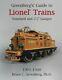 Greenberg's Guide To Lionel Standard And 2-7/8 Gauges, 1901-1940 2014 Edition